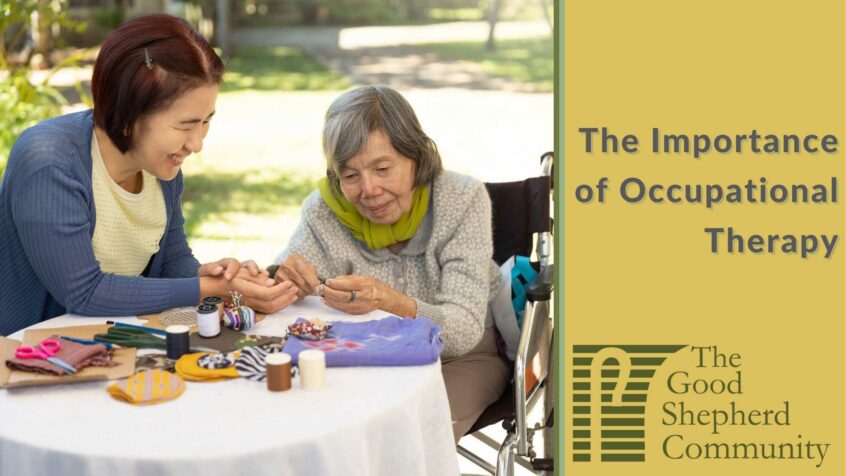 Graphic featuring older woman going through occupational therapy, reading “The Importance of Occupational Therapy”